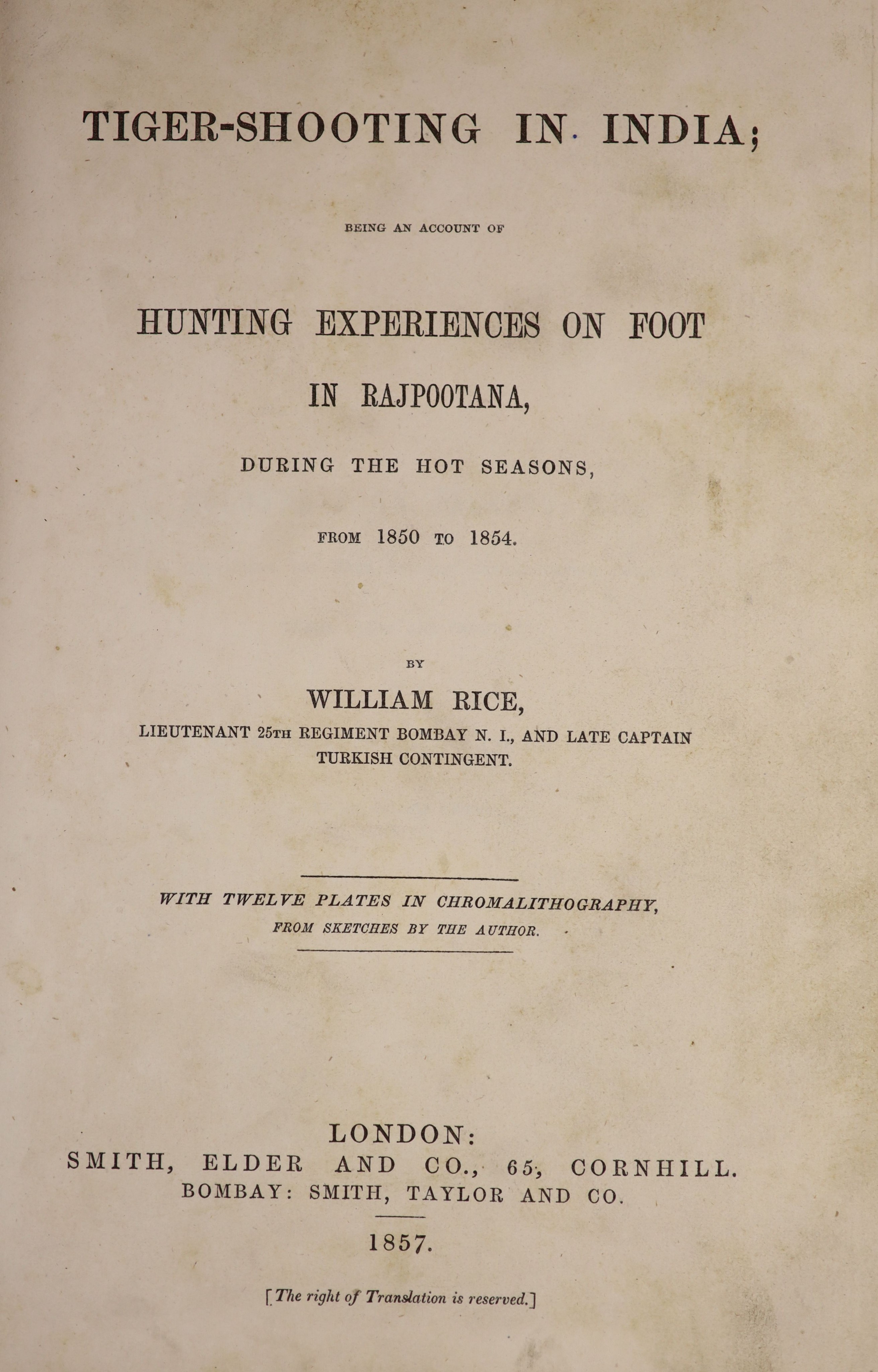 Maj.Gen. - Tiger-Shooting in India: An Account of Hunting Experiences on Foot, 8vo, half calf with marbled boards, with 12 chromolitho plates, Smith, Elder & Co.,London, 1857
